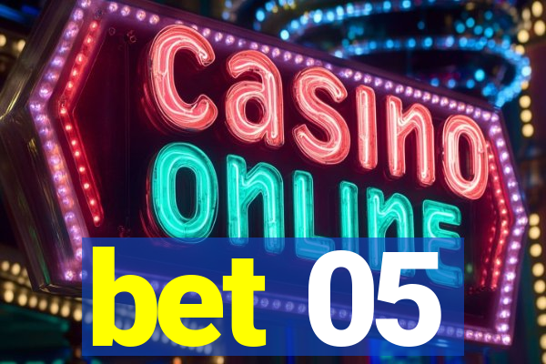 bet 05